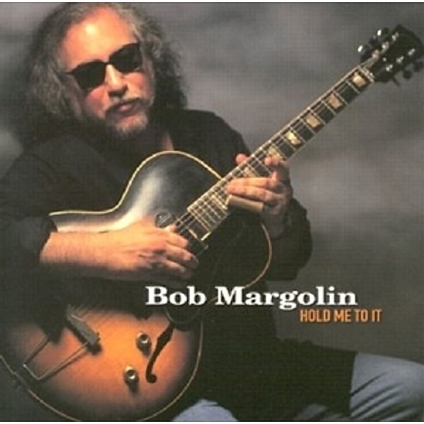 Hold Me To It, Bob Margolin