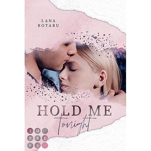 Hold Me Tonight (Crushed-Trust-Reihe 2) / Crushed-Trust-Reihe Bd.2, Lana Rotaru