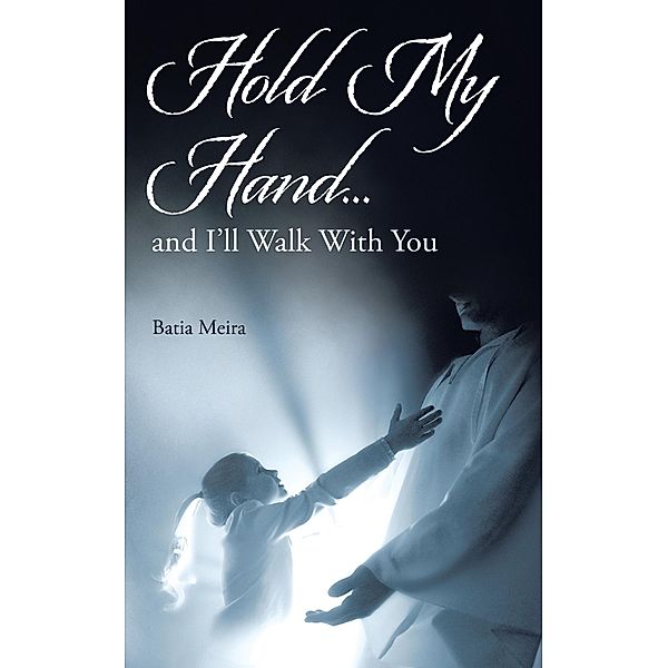 Hold My Hand..., Batia Meira