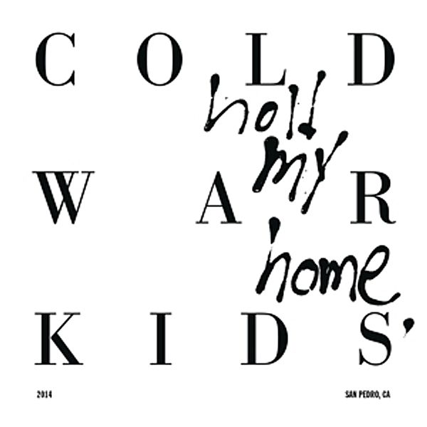 Hold My Home, Cold War Kids