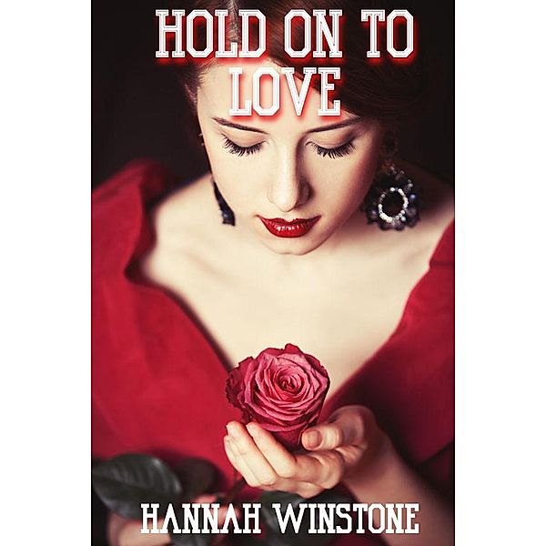Hold On To Love, Hannah Winstone