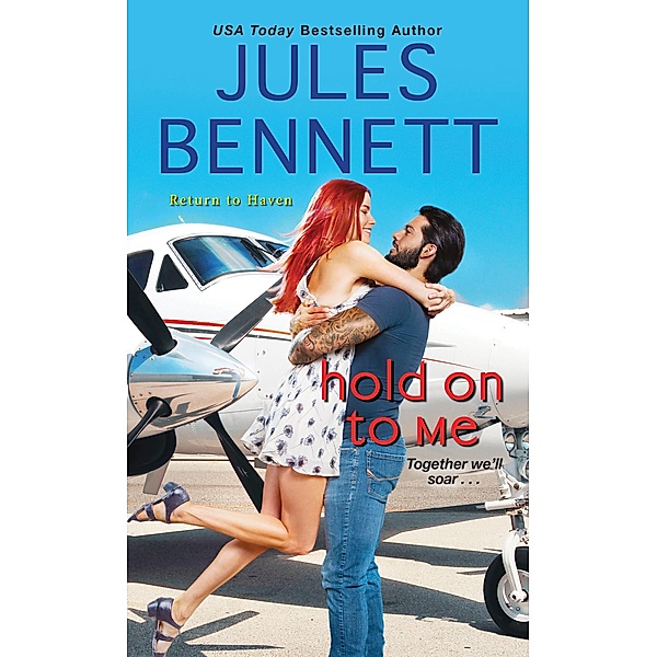 Hold On to Me / Return to Haven Bd.3, Jules Bennett