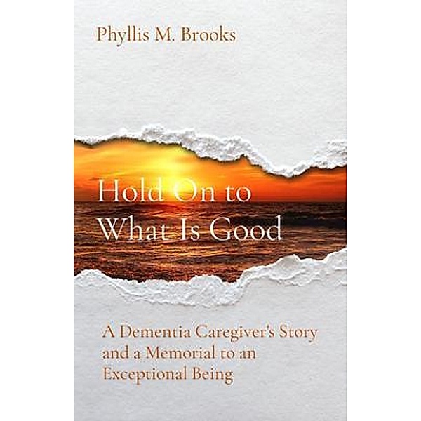 Hold On to What Is Good, Phyllis M. Brooks