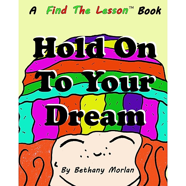 Hold On To Your Dream (Find The Lesson, #4) / Find The Lesson, Bethany Morlan