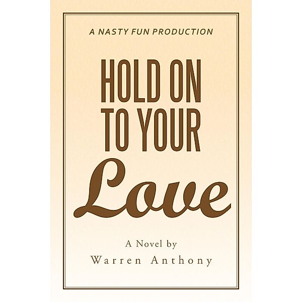 Hold on to Your Love, Warren Anthony