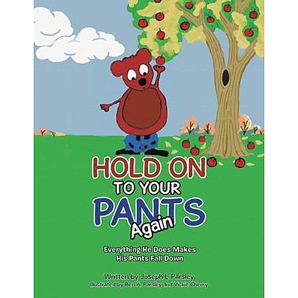 Hold On To Your Pants Again / Primix Publishing, Joseph Parsley