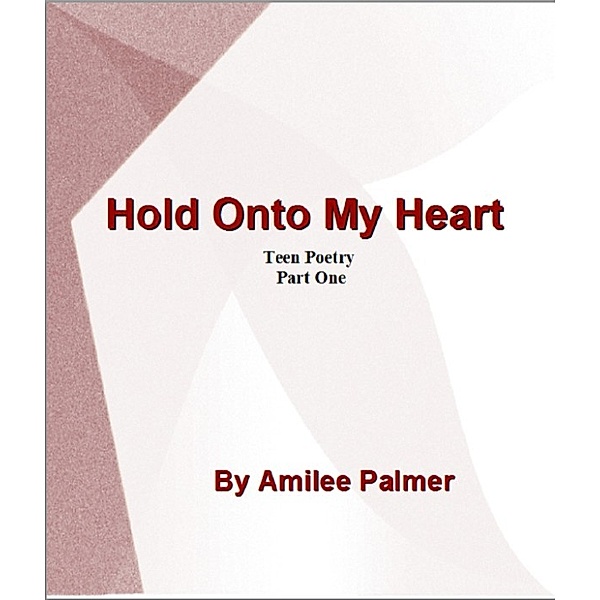 Hold Onto My Heart, Amilee Palmer