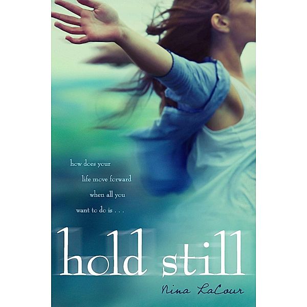 Hold Still, Nina LaCour