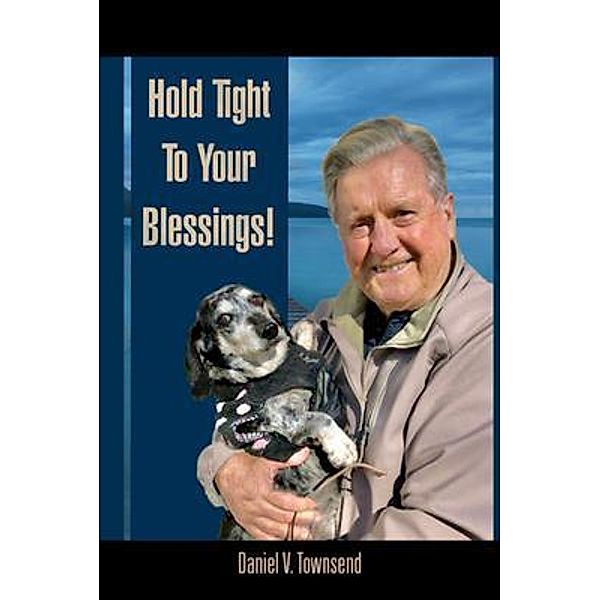 Hold Tight to Your Blessings, Daniel Townsend