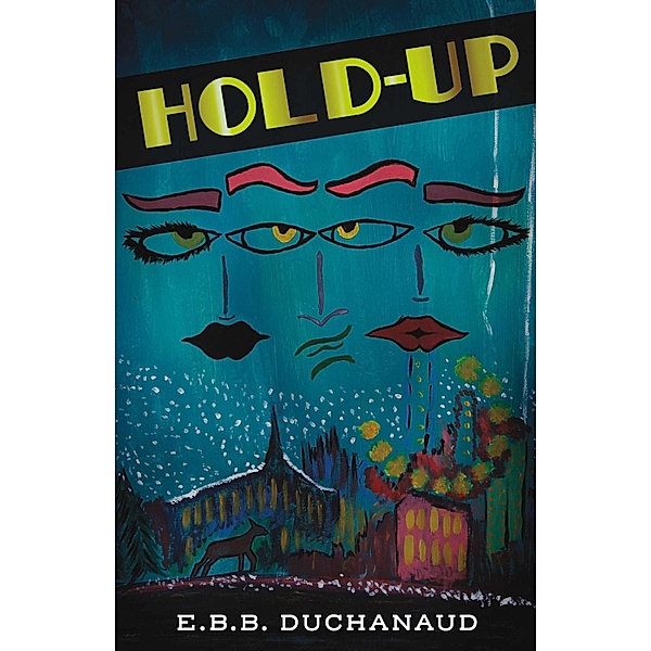 Hold-Up, E. B. B. Duchanaud