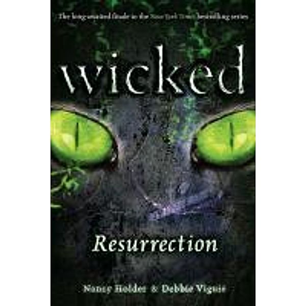 Holder, N: Wicked: Resurrection, Nancy Holder, Debbie Viguie