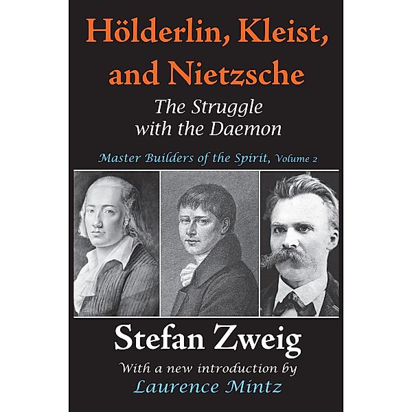 Holderlin, Kleist, and Nietzsche, Stefan Zweig
