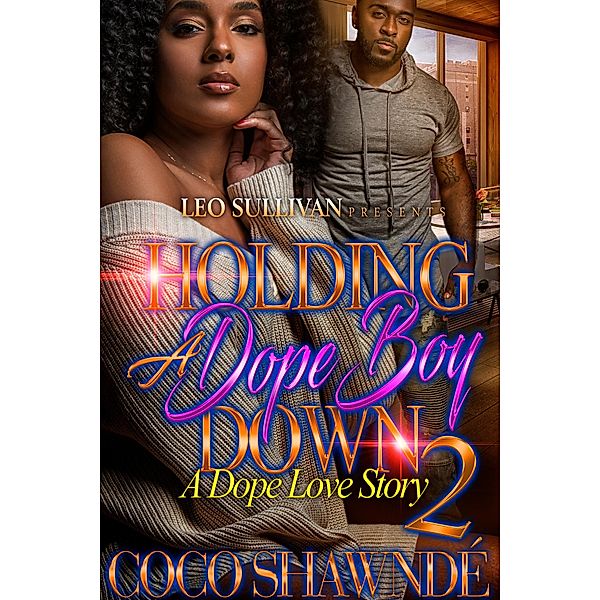 Holding A Dope Boy Down 2 / Holding A Dope Boy Down Bd.2, Coco Shawnde