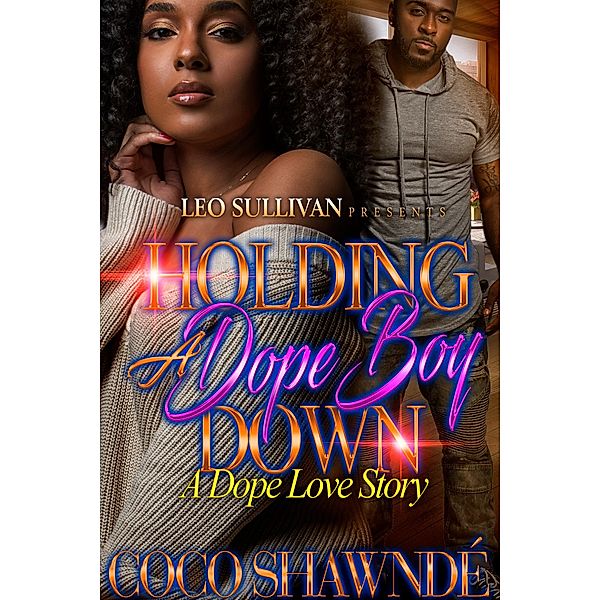 Holding A Dope Boy Down / Holding A Dope Boy Down Bd.1, Coco Shawnde