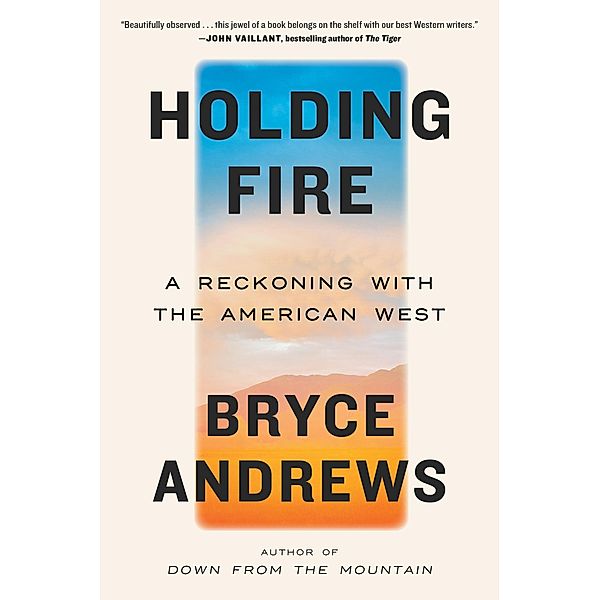 Holding Fire, Bryce Andrews