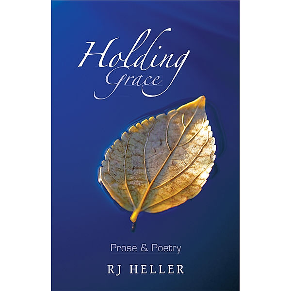Holding Grace, RJ Heller