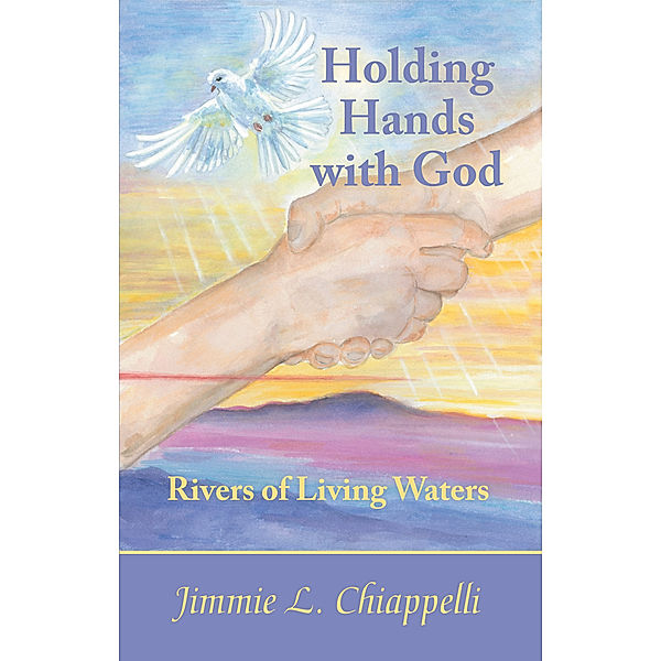 Holding Hands with God, Jimmie L. Chiappelli