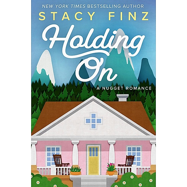 Holding On / A Nugget Romance Bd.12, Stacy Finz