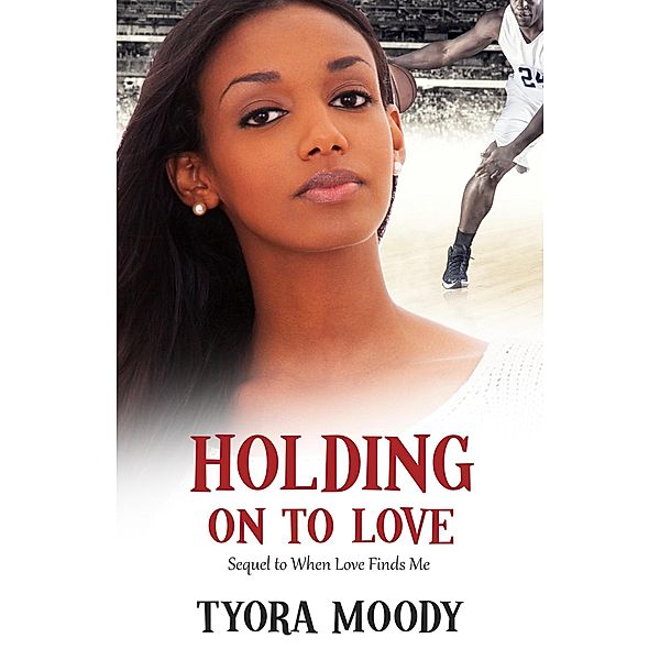 Holding On To Love (Victory Gospel Short, #6) / Victory Gospel Short, Tyora Moody