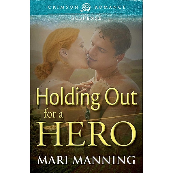 Holding Out For a Hero, Mari Manning