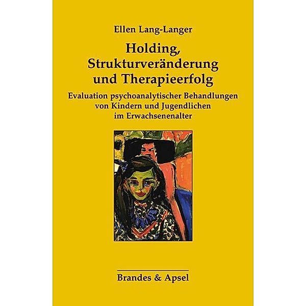 Holding, Strukturveränderung und Therapieerfolg, Ellen Lang-Langer