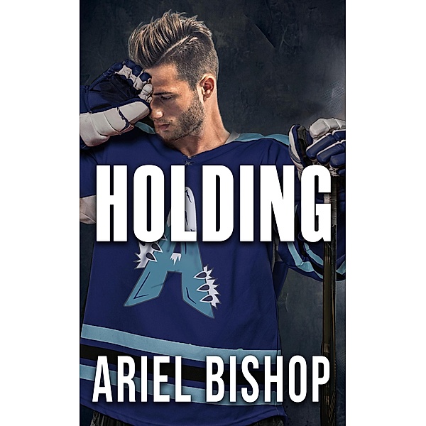 Holding (Tripping, #3) / Tripping, Ariel Bishop