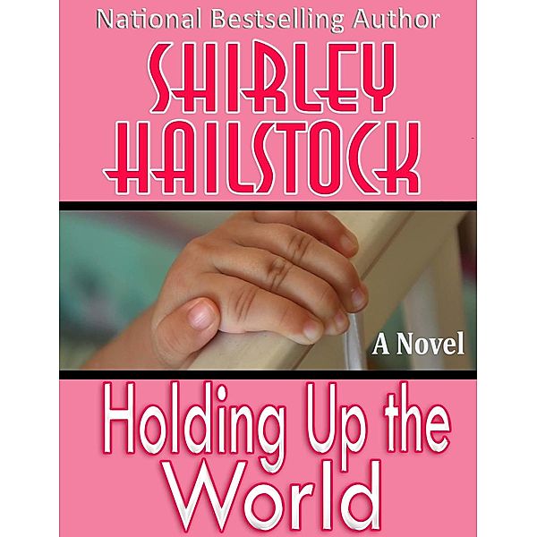 Holding Up The World / Shirley Hailstock, Shirley Hailstock