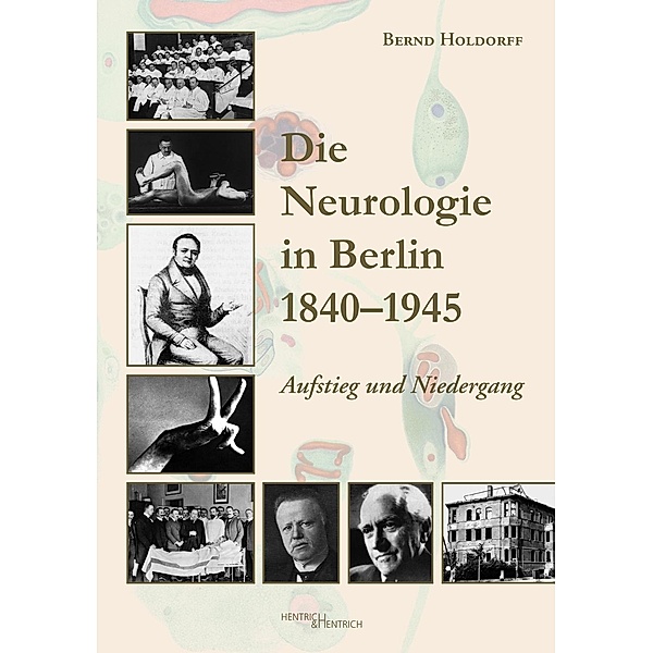 Holdorff, B: Neurologie in Berlin 1840-1945, Bernd Holdorff