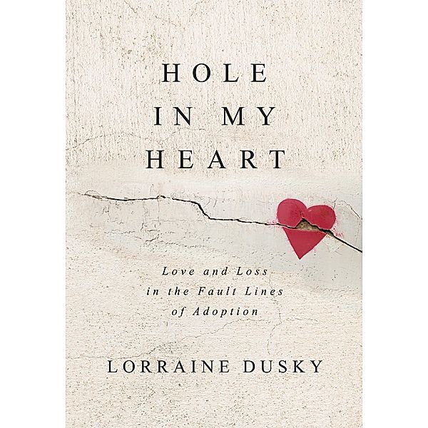 Hole in My Heart, Lorraine Dusky