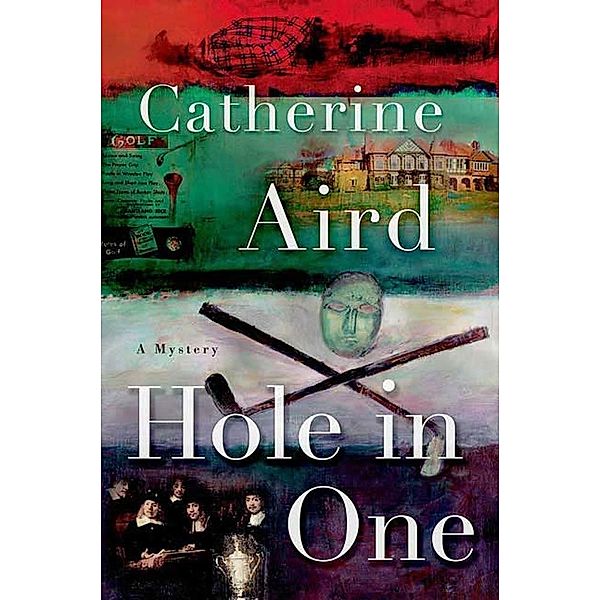 Hole in One / Detective Chief Inspector C.D. Sloan Bd.20, Catherine Aird