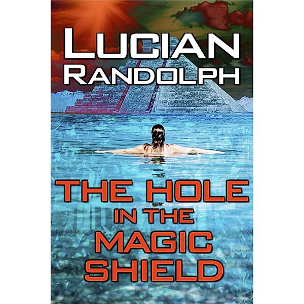 Hole in the Magic Shield / McDonald Press Publishing Co., Lucian Randolph