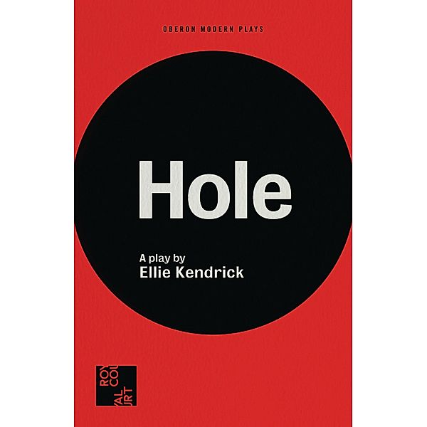 Hole / Oberon Modern Plays, Ellie Kendrick
