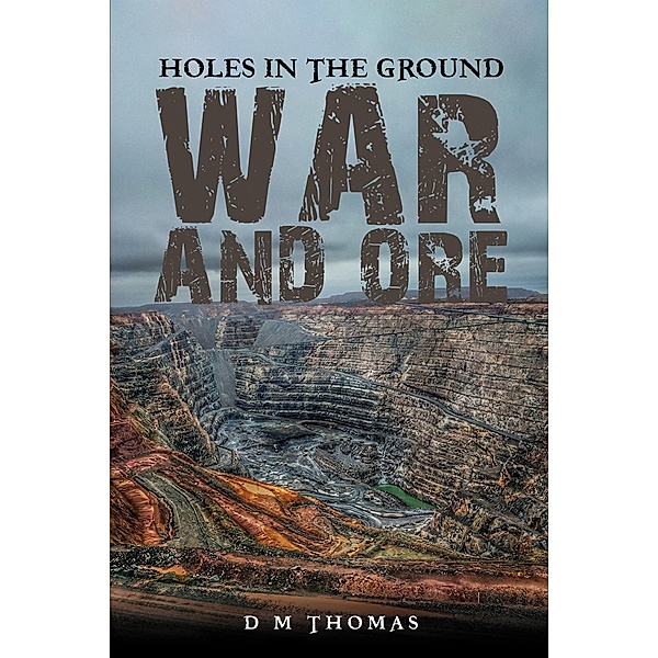 Holes in the Ground, D M Thomas