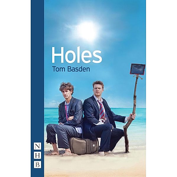 Holes (NHB Modern Plays), Tom Basden