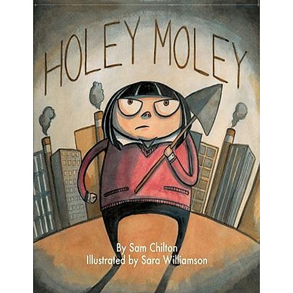 Holey Moley / Storytime 2016 Bd.1, Sam Chilton