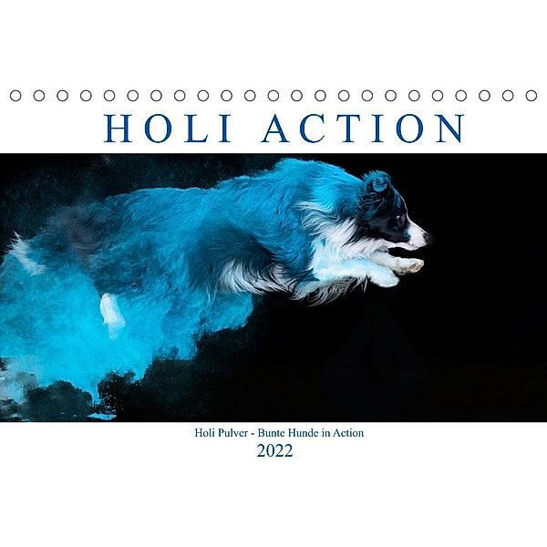 Holi Action (Tischkalender 2022 DIN A5 quer), Fotodesign Verena Scholze