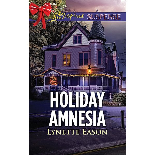 Holiday Amnesia (Wrangler's Corner, Book 7) (Mills & Boon Love Inspired Suspense), Lynette Eason