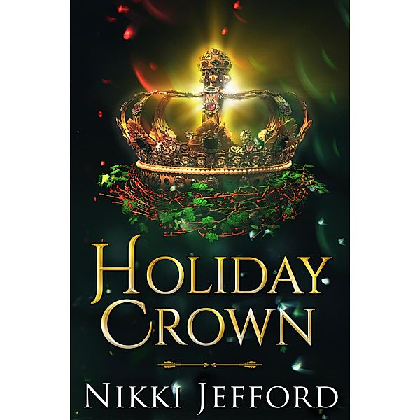 Holiday Crown (Royal Conquest Saga, #4) / Royal Conquest Saga, Nikki Jefford