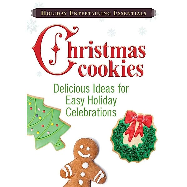 Holiday Entertaining Essentials: Christmas Cookies, Adams Media