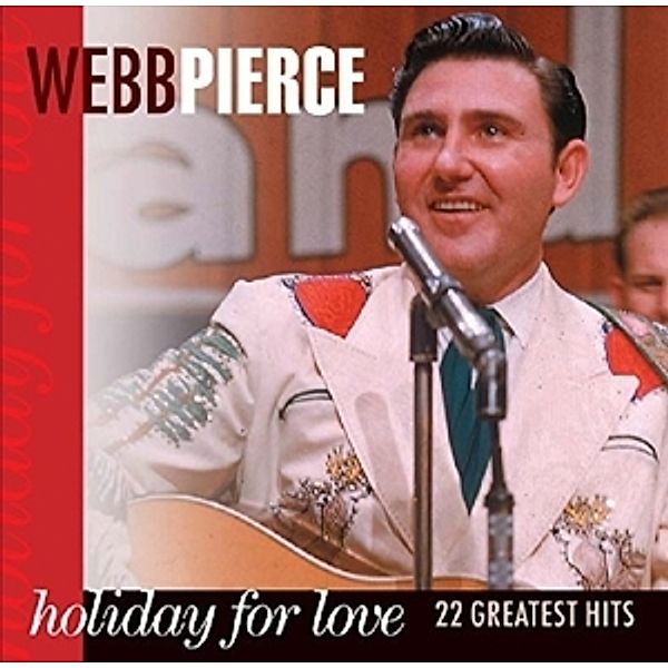 Holiday For Love, Webb Pierce