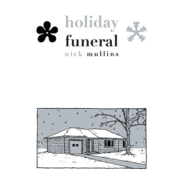 Holiday Funeral, Nick Mullins