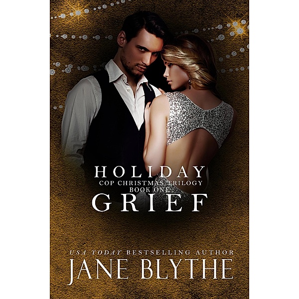 Holiday Grief (Christmas Romantic Suspense, #7) / Christmas Romantic Suspense, Jane Blythe
