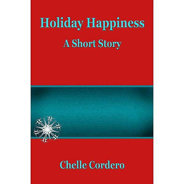 Holiday Happiness, Chelle Cordero