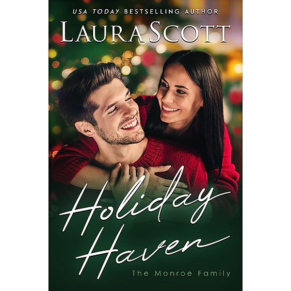 Holiday Haven (Monroe Family, #3) / Monroe Family, Laura Scott
