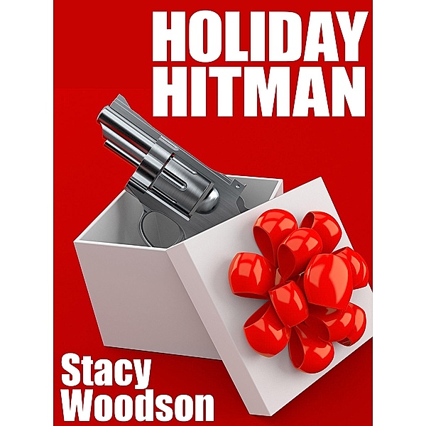 Holiday Hitman, Stacy Woodson
