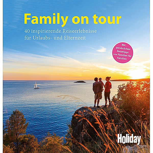 Holiday / HOLIDAY Reisebuch: Family on tour, Uta De Monte, Wilhelm Klemm