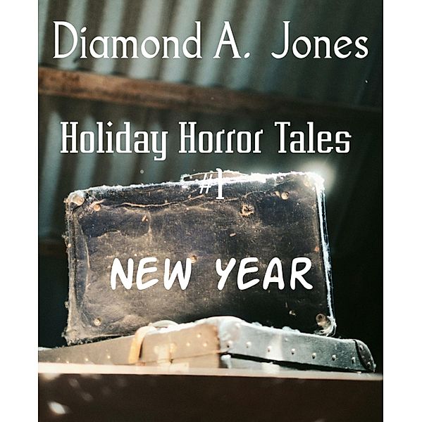 Holiday Horror Tales  #1, Diamond A. Jones