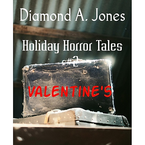 Holiday Horror Tales #2, Diamond A. Jones