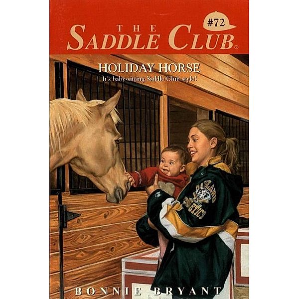 Holiday Horse / Saddle Club(R) Bd.72, Bonnie Bryant