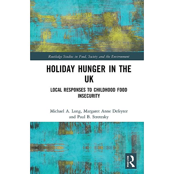 Holiday Hunger in the UK, Michael A. Long, Margaret Anne Defeyter, Paul B. Stretesky